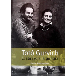 Toto gurvich. El abrazo a la pintura