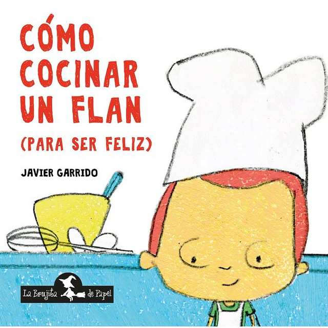 Como cocinar un flan (Para ser feliz)