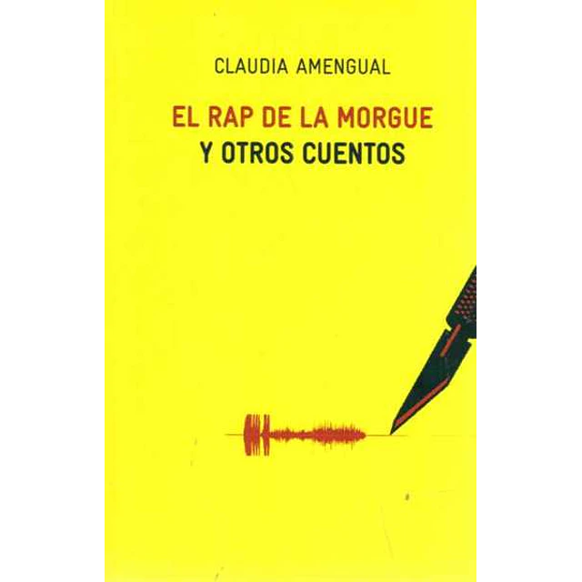 El rap de la morgue y otros cuentos