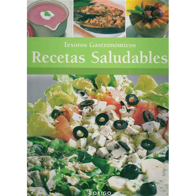 Recetas saludables. Tesoros gastronomicos
