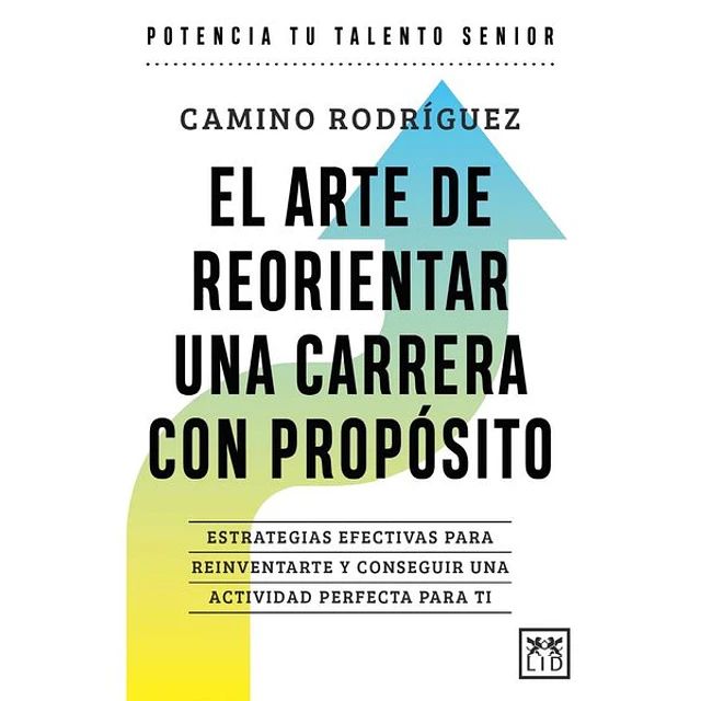 El arte de reorientar una carrera con proposito