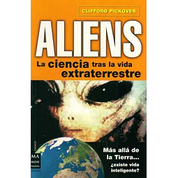 Aliens. La ciencia tras la vida extraterrestre