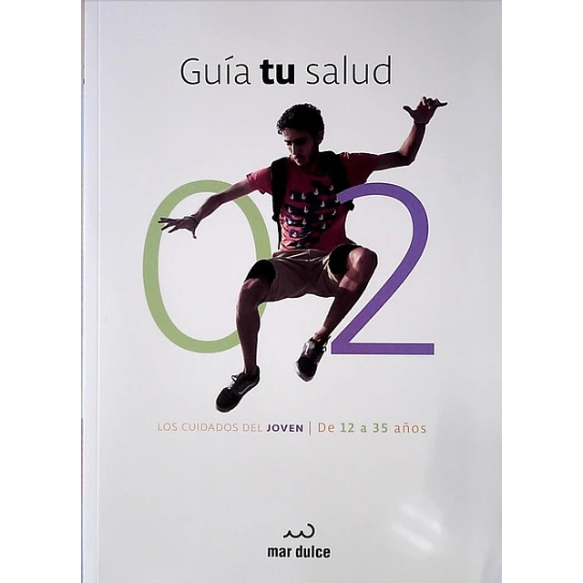 Guia tu salud 2. Los cuidados del joven de 12 a 35 años