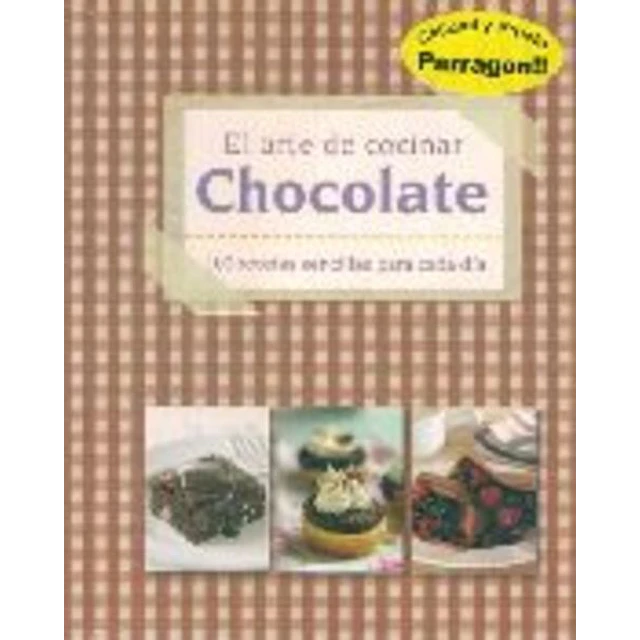 Chocolate. El arte de cocinar