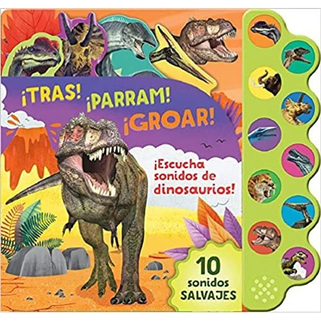 Tras! ¡Parram! ¡Groar! 10 sonidos salvajes dinosaurios