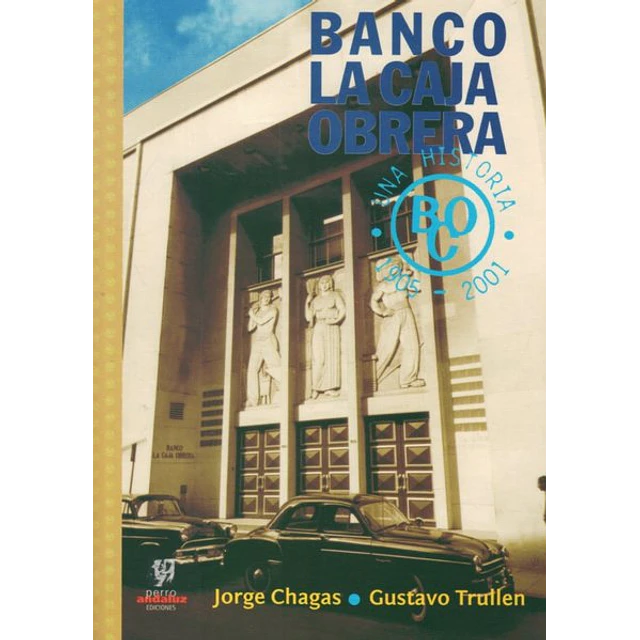 Banco la caja obrera. Una historia, 1905-2001