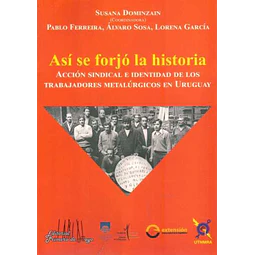 Asi se forjo la historia