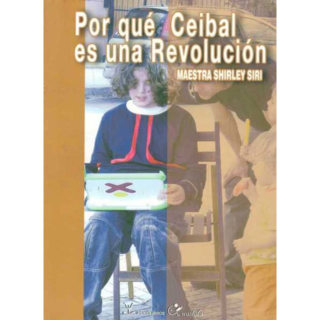 Por que ceibal es una revolucion