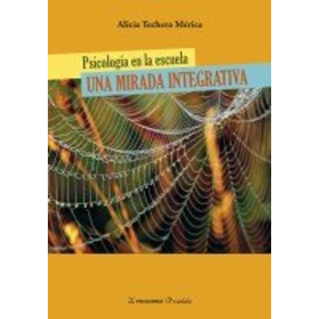 Psicologia en la escuela. Una mirada integrativa