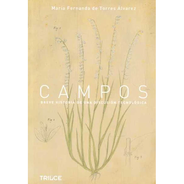 Campos. Breve historia de una discusion tecnologica