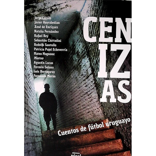 Cenizas. Cuentos de futbol uruguayo