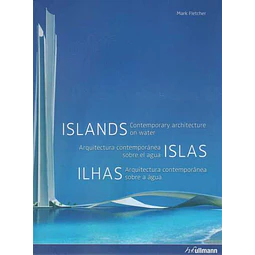 Islas. Arquitectura contemporanea sobre el agua