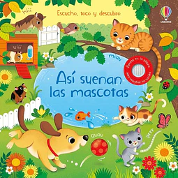 Asi suenan las mascotas. Escucho toco y descubro