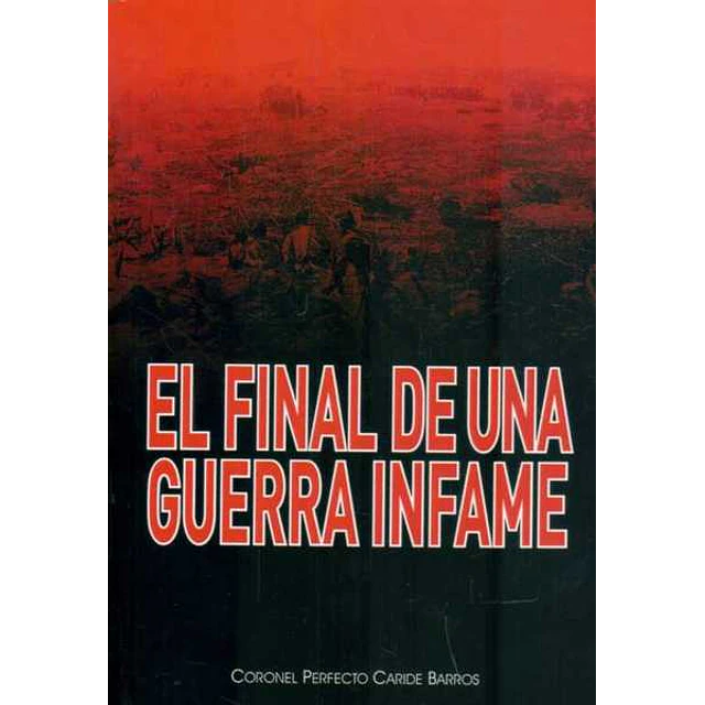 El final de una guerra infame