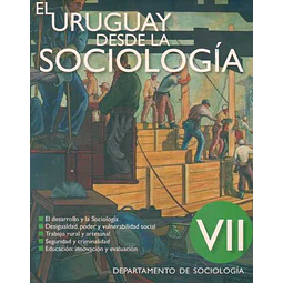 El uruguay desde la sociologia VII