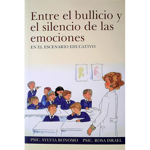 Entre el bullicio y el silencio de las emociones en el escenario educativo