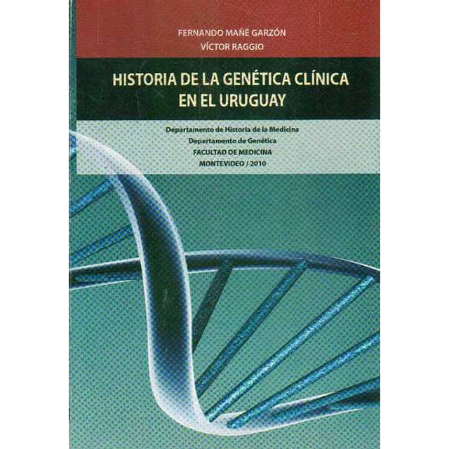 Historia de la genetica clinica en el uruguay