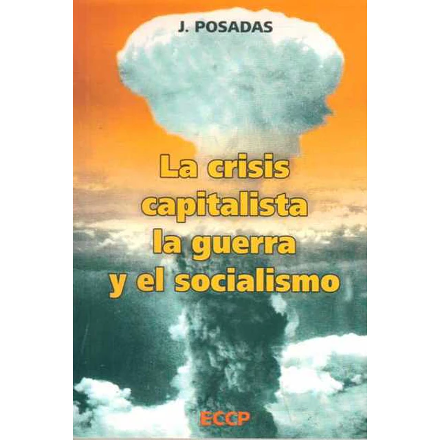La crisis capitalista, la guerra y el socialismo