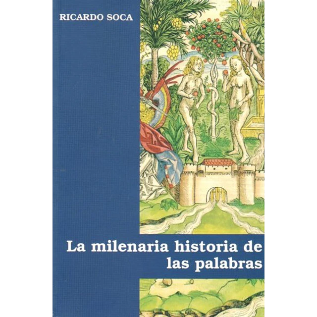 La milenaria historia de las palabras