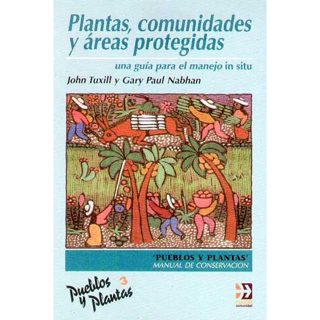 Plantas comunidades y areas protegidas. Una guia para el manejo in situ