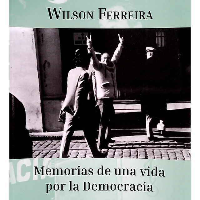 Memorias de una vida por la democracia