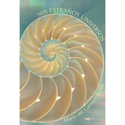 Mis extraños universos