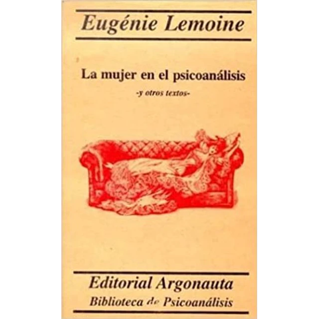 La mujer en el psicoanalisis y otros textos