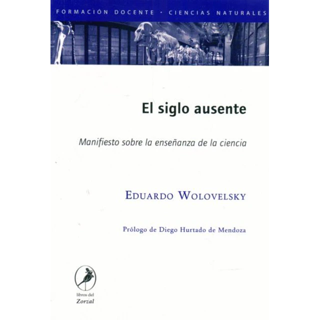 El siglo ausente. Manifiesto sobre la enseñanza de la ciencia