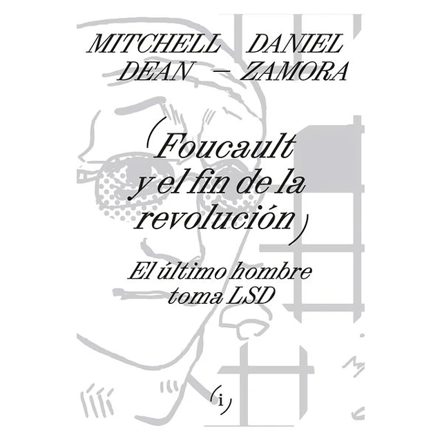 Foucault y el fin de la revolucion