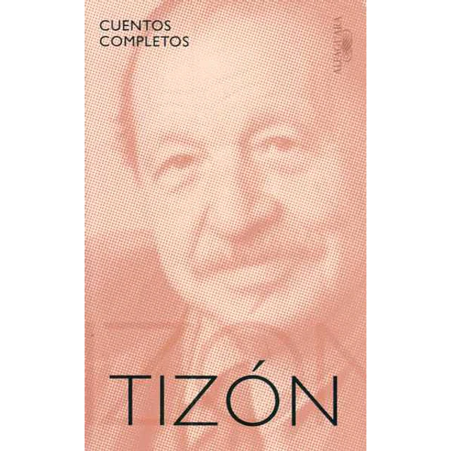 Cuentos completos. Tizon