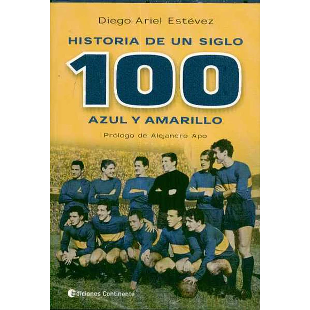 100 historia de un siglo azul y amarillo