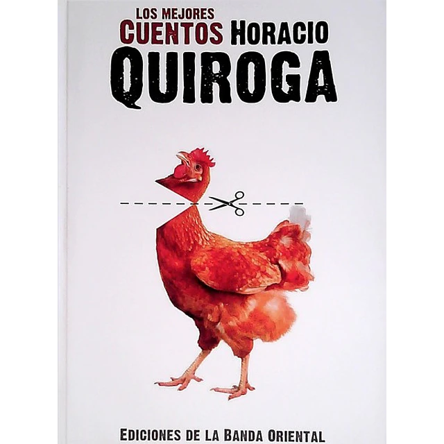 Los mejores cuentos horacio quiroga