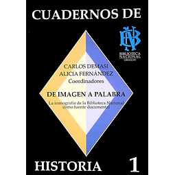 Cuadernos de historia 1. De imagen a palabra
