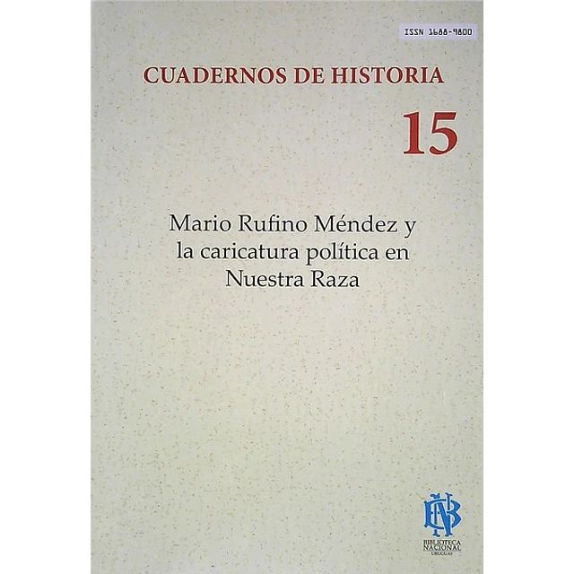 Cuadernos de historia 15. Mario rufino mendez y la caricatura politica en nuestra raza
