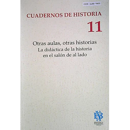 El cuadernos de historia 11. Otras aulas. Otras izquierdas. La didactica de la historia en