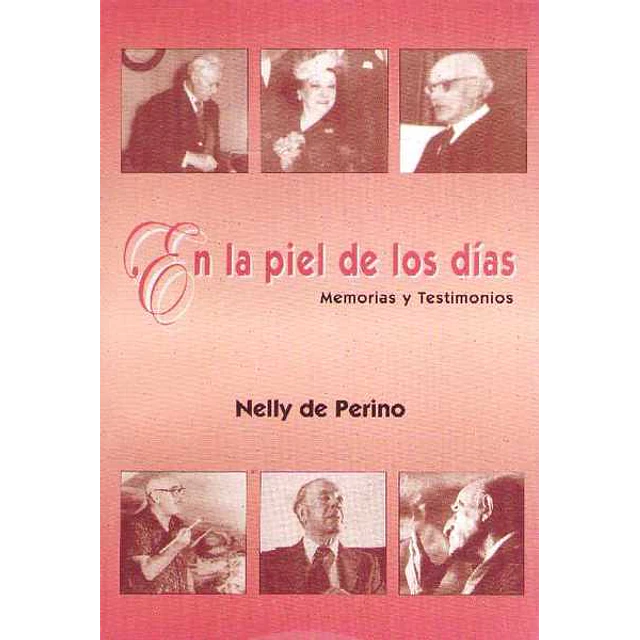 En la piel de los dias. Memorias y testimonios