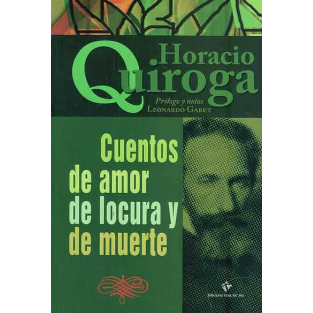 Cuentos de amor de locura y de muerte
