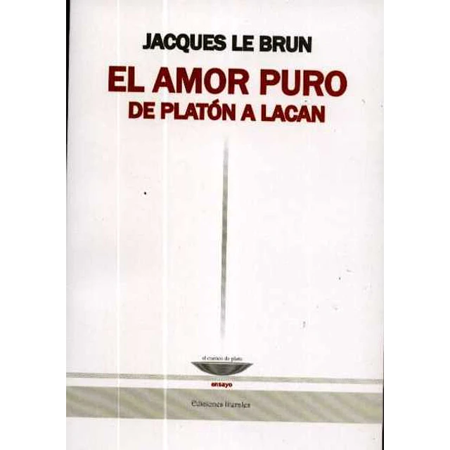 Amor puro. De platon a lacan