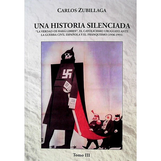 Una historia silenciada,. Tomo III