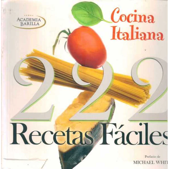 Cocina italiana. 222 recetas faciles