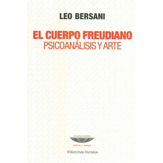 El cuerpo freudiano. Psicoanalisis y arte