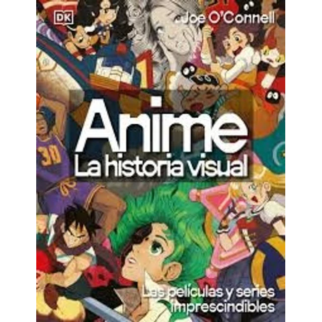 Anime: La historia visual