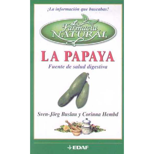 La payaya. Fuente de salud digestiva. La farmacia natural