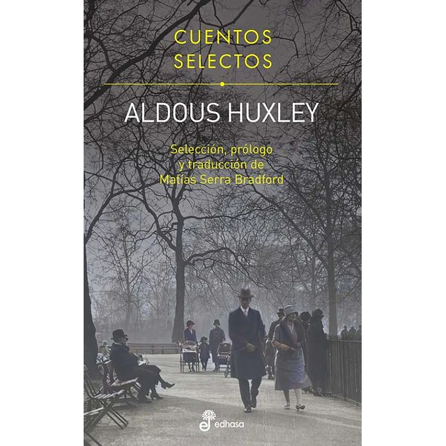 Cuentos selectos. Aldous huxley