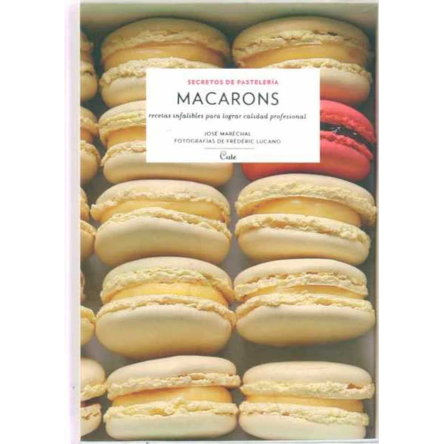 Macarons. Secretos de pasteleria