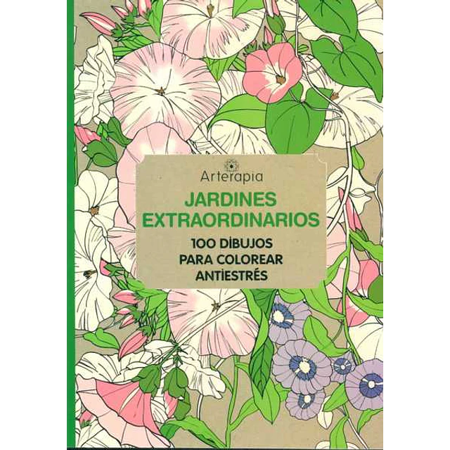 Jardines extraordinarios. Arterapia