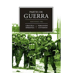 Partes de guerra. Malvinas 1982