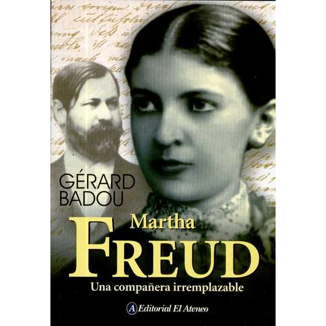 Martha freud. Una compañera irremplazable