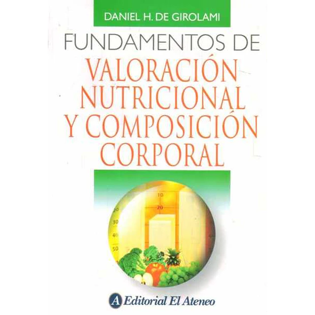 Fundamentos de valoracion nutricional y composicion corporal