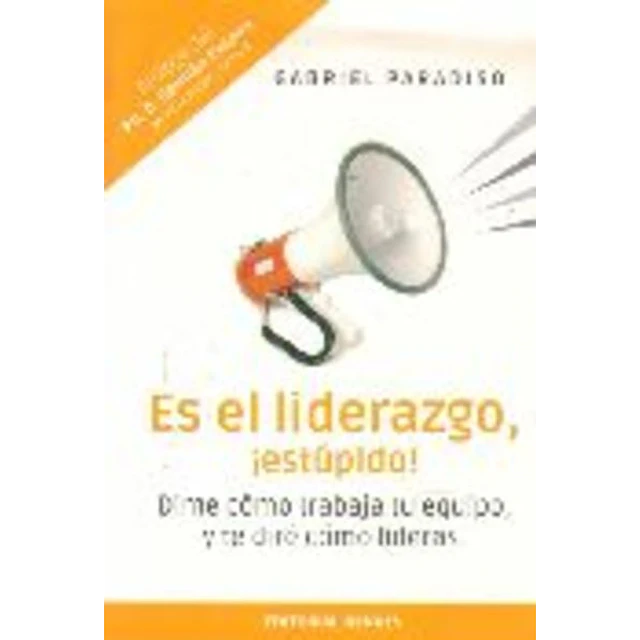 Es el liderazgo. ¡Estupido!